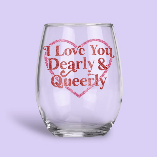 Dearly & Queerly Personalized Wine Glass - Two Crafty Gays