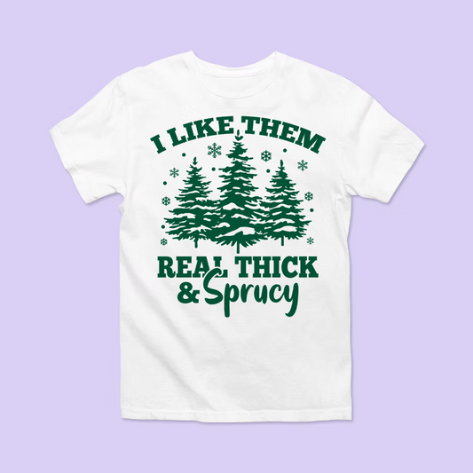 Thick & Sprucy Shirt - Two Crafty Gays