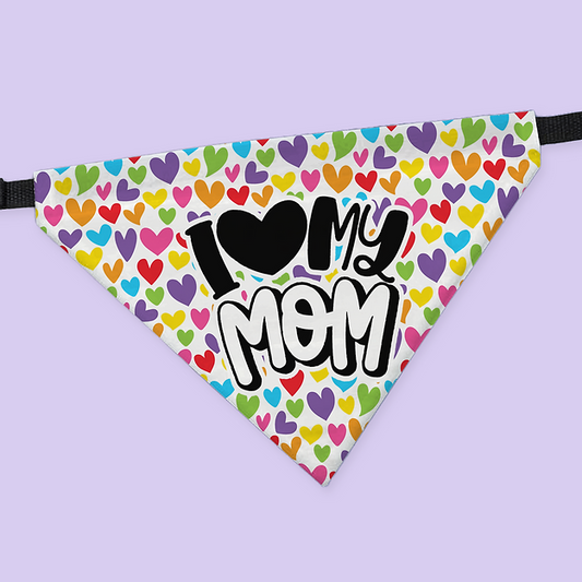 Pride Pet Collar Bandana - I Love My Mom - Two Crafty Gays