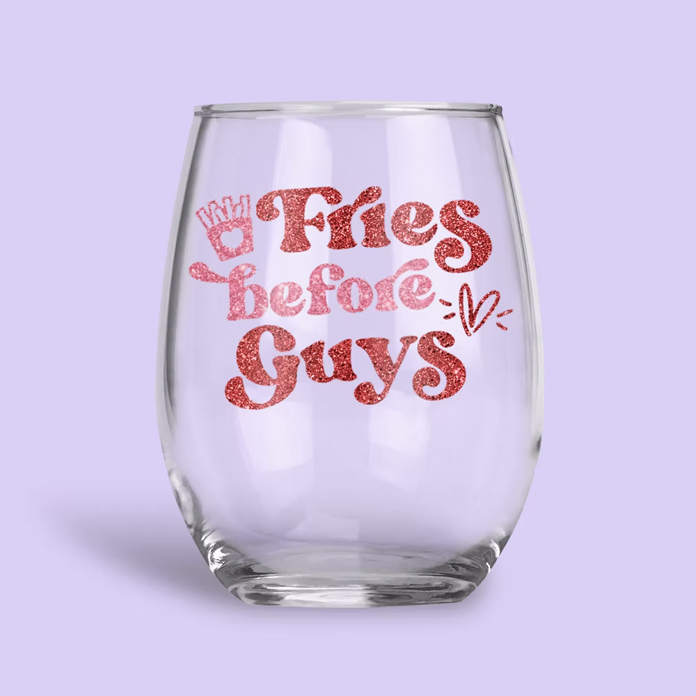 Fries Before Guys Personalized Wine Glass - Two Crafty Gays