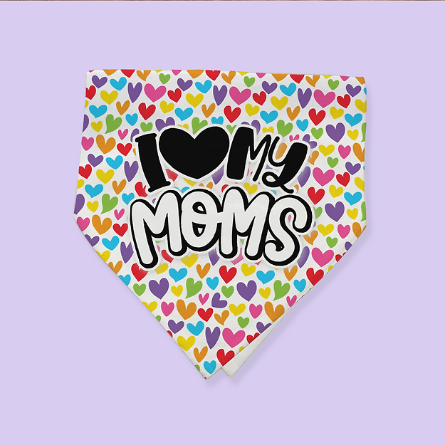 Pride Pet Bandana - I Love My Moms - Two Crafty Gays
