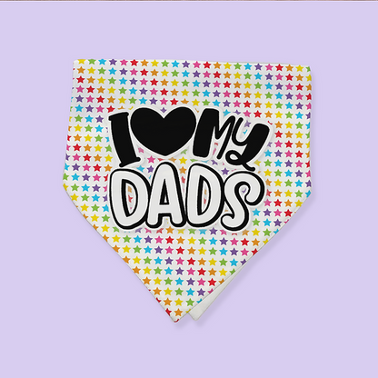 Pride Pet Bandana - I Love My Dads - Two Crafty Gays