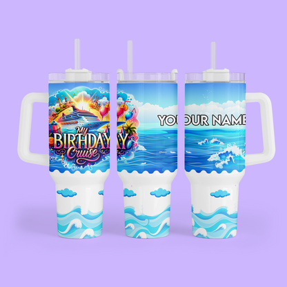 Cruise 40 oz Quencher Tumbler - Birthday Cruise - Two Crafty Gays