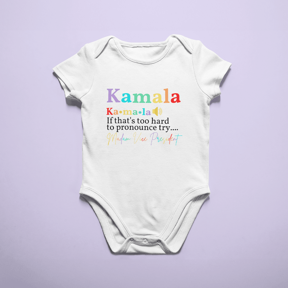 Kamala Harris 2024 Baby Bodysuit - Pronunciation