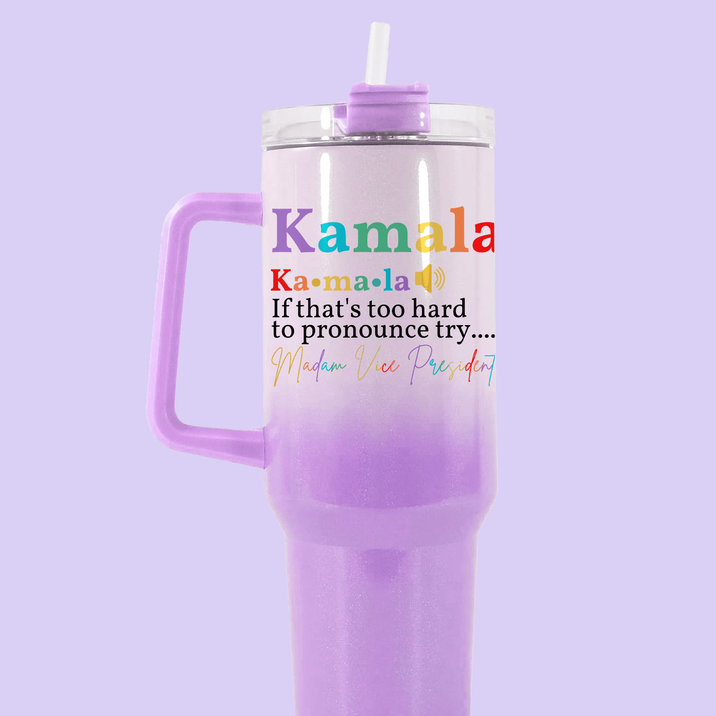 Kamala Harris 40oz Quencher Tumbler - Pronunciation