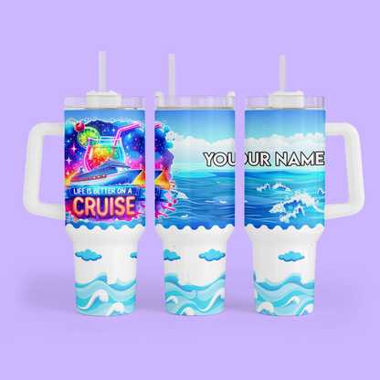 Cruise 40 oz Quencher Tumbler - Life is Better on a Cruise - Two Crafty Gays