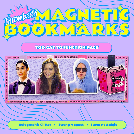 Throwback Magnetic Bookmarks - Mean Girls Too Gay to Function Pack