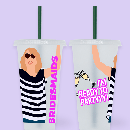 Bridesmaids "Ready to Party" Tumbler Cup - Two Crafty Gays