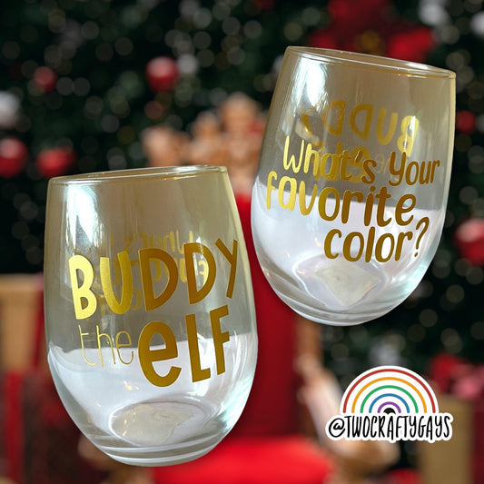 Buddy the Elf "What's Your Favorite Color" Wine Glass - Two Crafty Gays