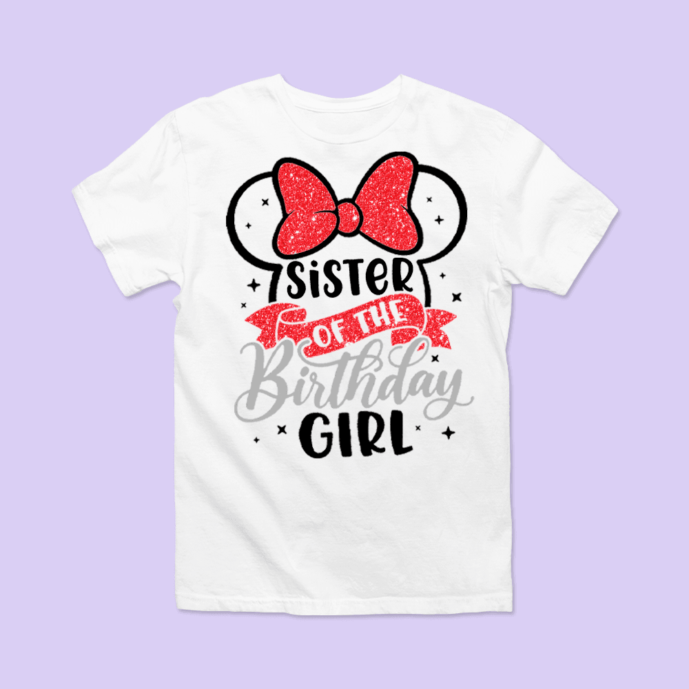 Disney Birthday Shirt - Sister - Two Crafty Gays
