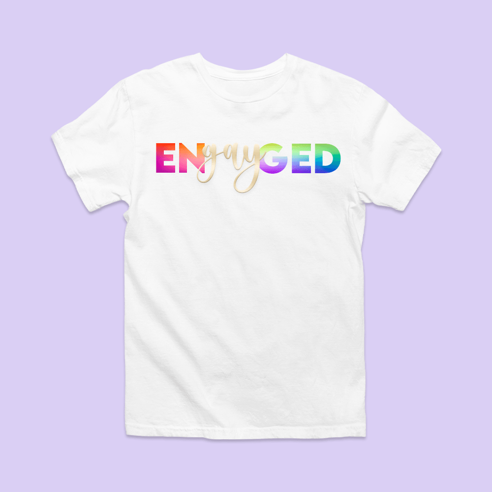 EnGAYged Shirt - Rainbow Script - Two Crafty Gays
