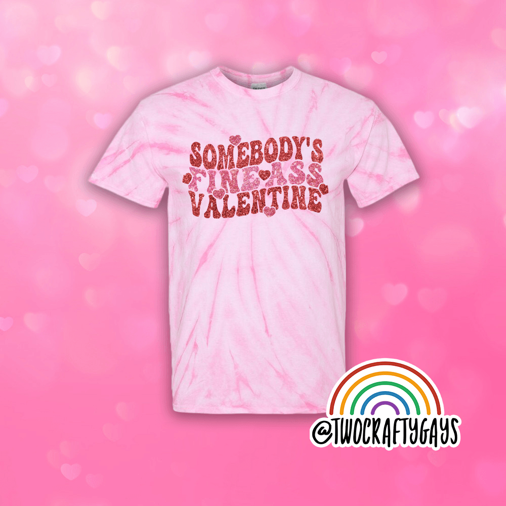 "Fine Ass Valentine" Hand Tie-Dyed Shirt - Two Crafty Gays