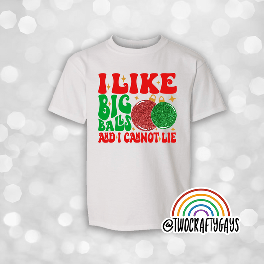 I Like Big Balls and I Cannot Lie Christmas Shirt (Red/Green) - Two Crafty Gays
