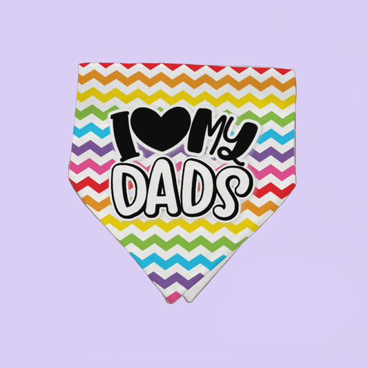 I Love My Dads Pet Bandana - Two Crafty Gays