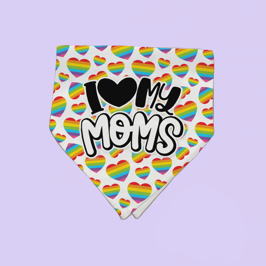 I Love My Moms Pet Bandana - Two Crafty Gays