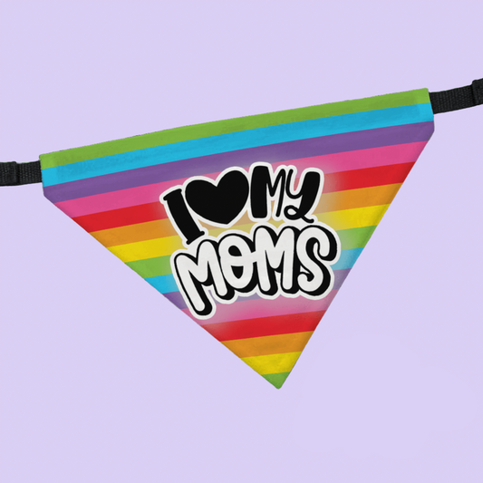 I Love My Moms Pet Collar Bandana - Two Crafty Gays