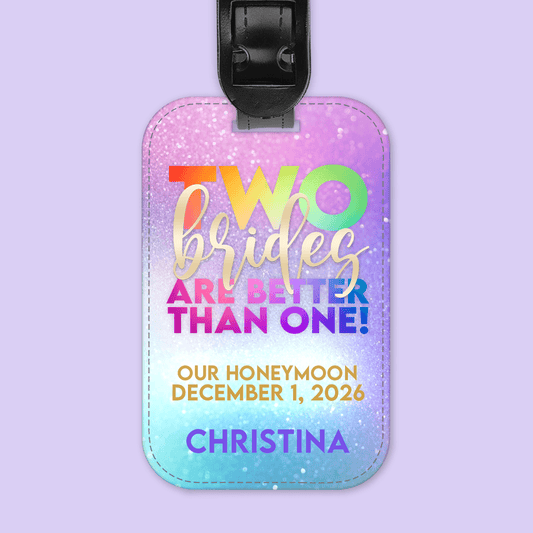 Two Brides Are Better Than One Personalized Luggage Tag - Two Crafty Gays
