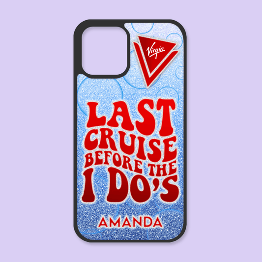 Virgin Voyages Bachelorette Personalized Phone Case - Last Cruise Before I Do's - Two Crafty Gays