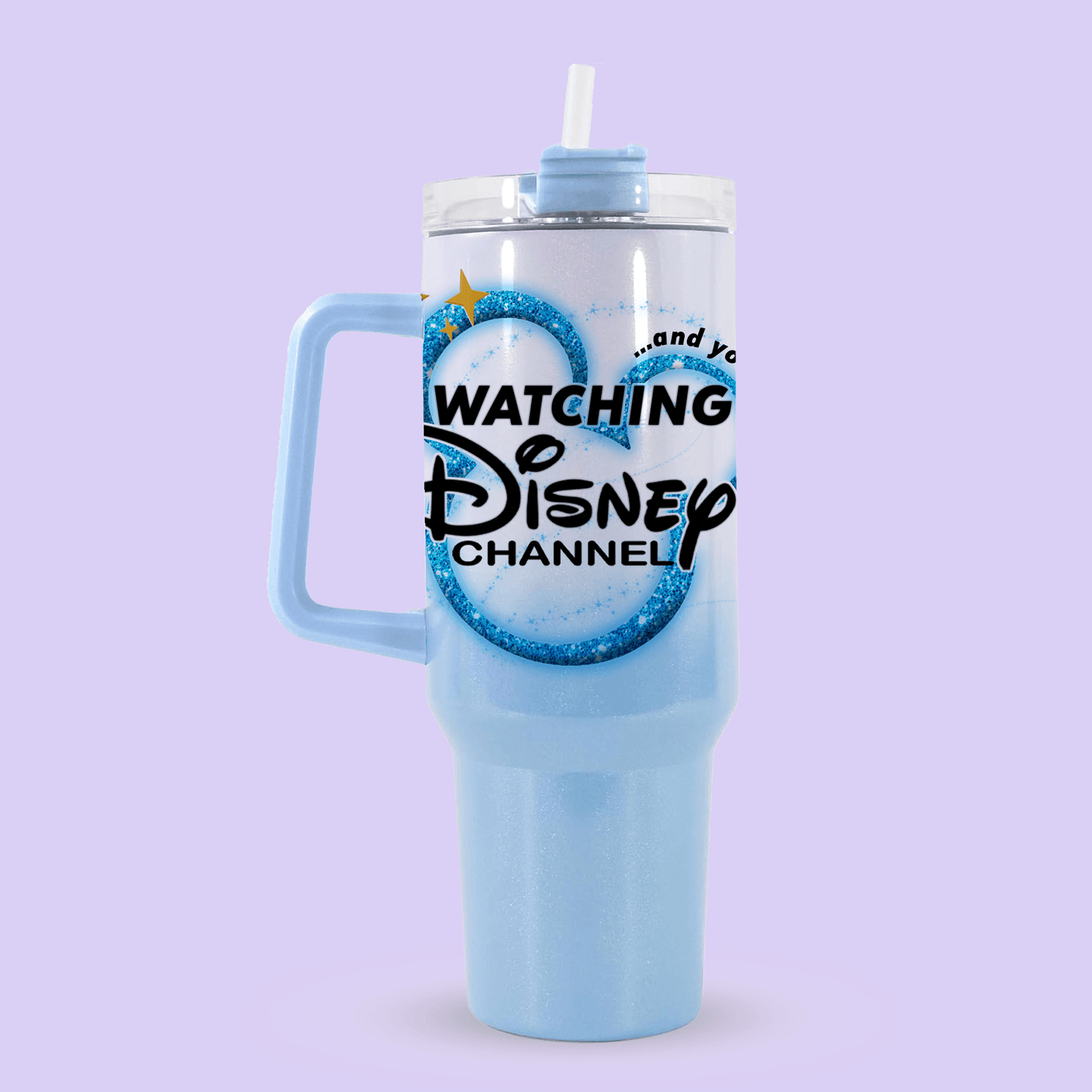 You're Watching Disney Channel 40oz Quencher Tumbler - Blue - Two Crafty Gays