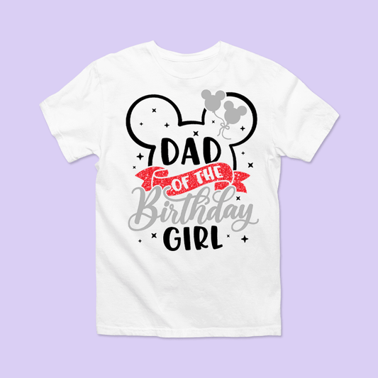 Disney "Dad of the Birthday Girl" Shirt - Two Crafty Gays