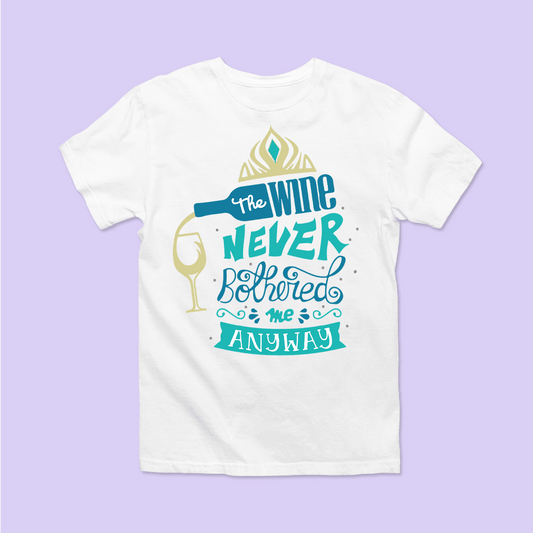 Epcot Shirt - Elsa "The Wine Never Bothered Me" - Two Crafty Gays
