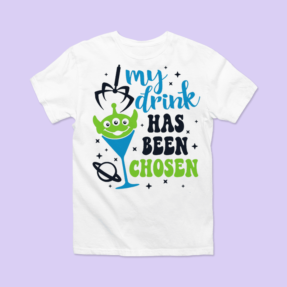 Epcot Shirt - Green Alien "My Drink Has Been Chosen" - Two Crafty Gays